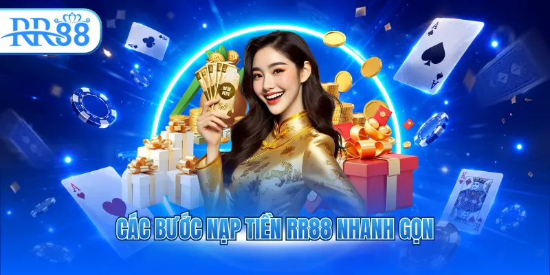 cac buoc nap tien rr88 nhanh gon 1