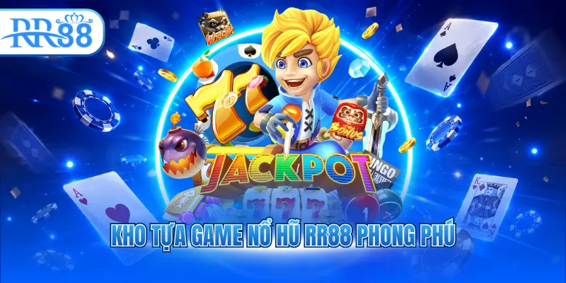 kho tua game no hu rr88 phong phu 6