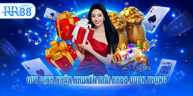 quy dinh nhan khuyen mai rr88 quan trong 1