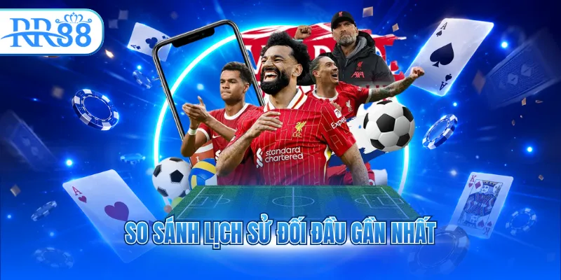so sanh lich su doi dau gan nhat 3