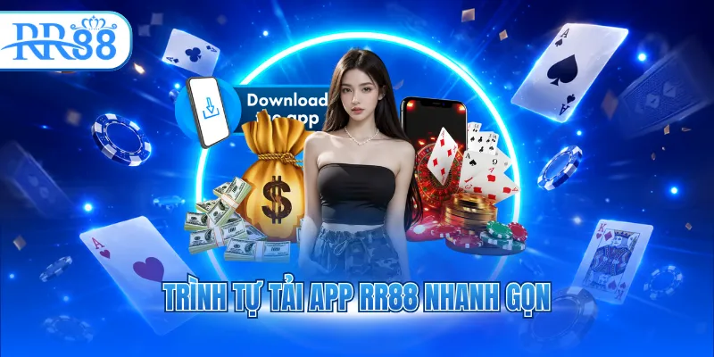 trinh tu tai app rr88 nhanh gon 1