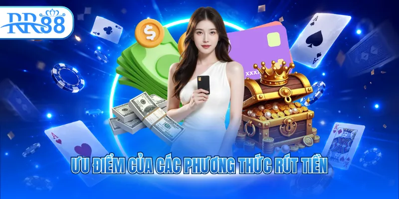 uu diem cua cac phuong thuc rut tien 1